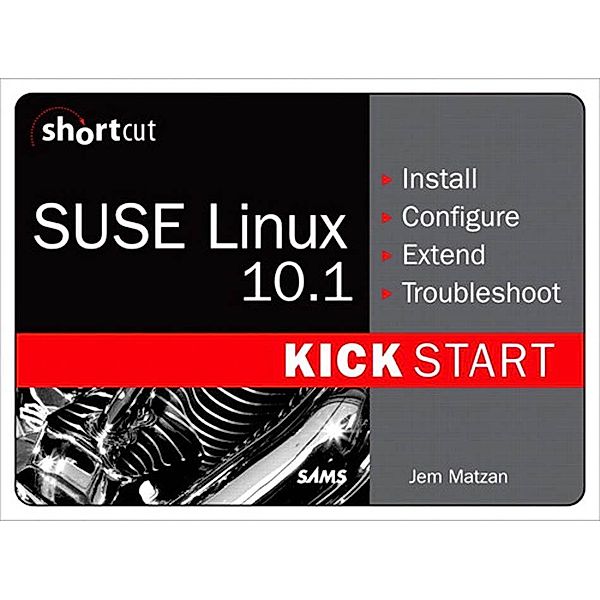 SUSE Linux 10.1 Kick Start (Digital Short Cut), Jem Matzan