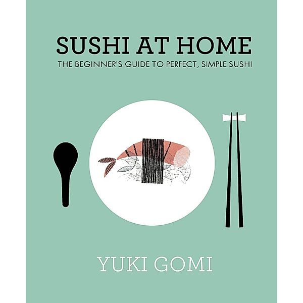 Sushi at Home, Yuki Gomi