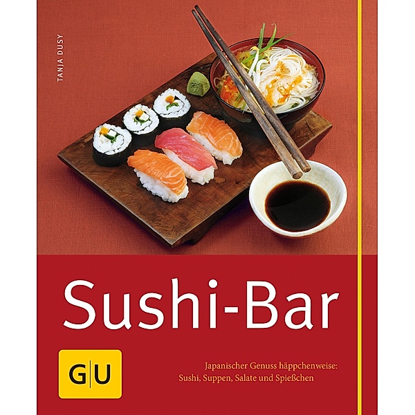 Sushi-Bar / GU Kochen & Verwöhnen einfach clever, Tanja Dusy