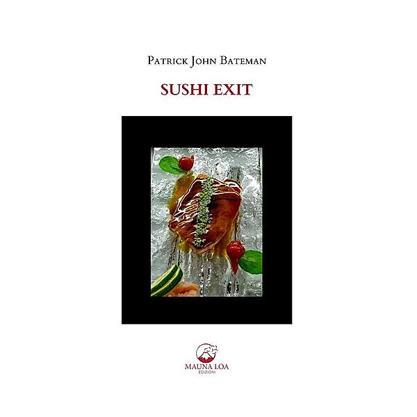 Sushi Exit, Patrick John Bateman