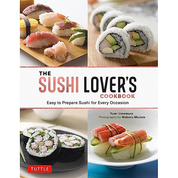Sushi Lover's Cookbook, Yumi Umemura
