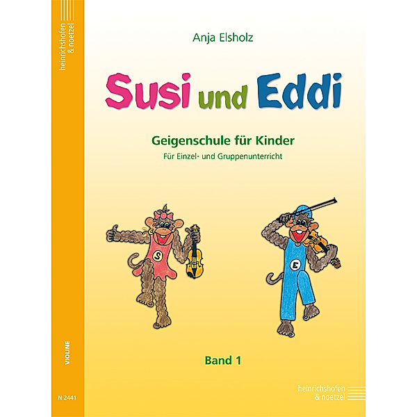 Susi und Eddi. Geigenschule für Kinder ab 5 Jahren. Für Einzel- und Gruppenunterricht / Susi und Eddi. Geigenschule für Kinder.Bd.1, Anja Elsholz