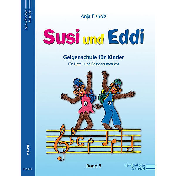 Susi und Eddi. Geigenschule für Kinder ab 5 Jahren. Für Einzel- und Gruppenunterricht / Susi und Eddi (Band 3).Bd.3, Anja Elsholz