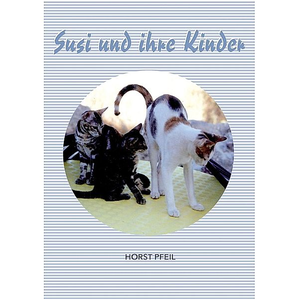 Susi und ihre Kinder, Horst Pfeil