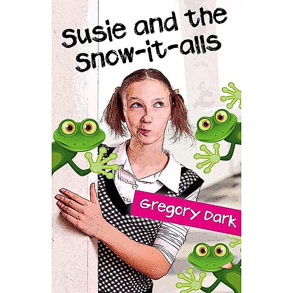 Susie and the Snow-it-alls, Gregory Dark