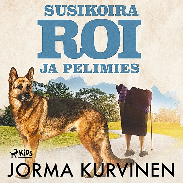 Susikoira Roi - 13 - Susikoira Roi ja pelimies, Jorma Kurvinen
