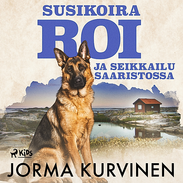 Susikoira Roi - 2 - Susikoira Roi ja seikkailu saaristossa, Jorma Kurvinen