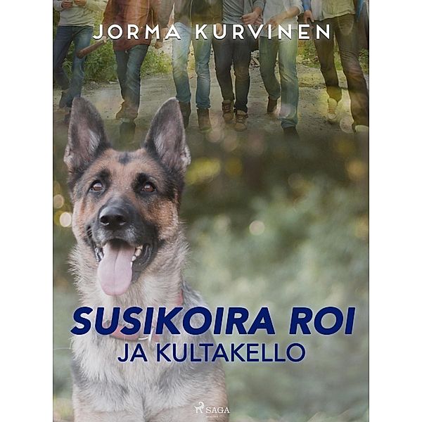 Susikoira Roi ja kultakello / Susikoira Roi Bd.14, Jorma Kurvinen