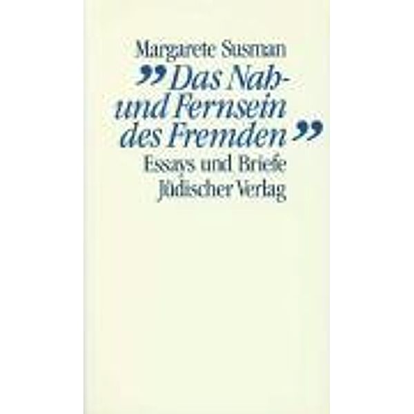 Susman, M: Nah- und Fernsein, Margarete Susman