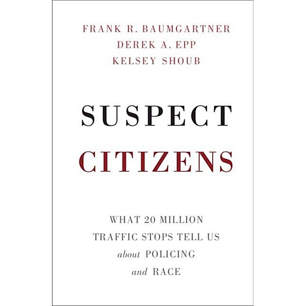 Suspect Citizens, Frank R. Baumgartner