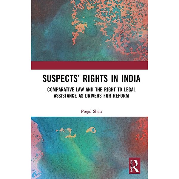 Suspects' Rights in India, Prejal Shah