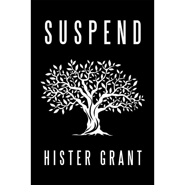 Suspend, Hister Grant