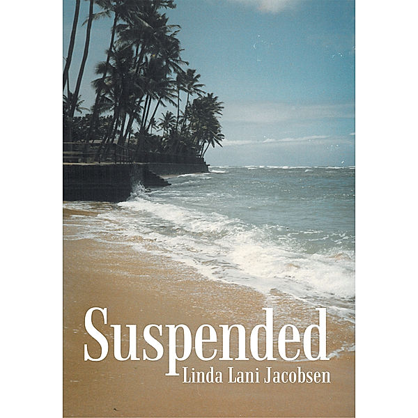 Suspended, Linda Lani Jacobsen