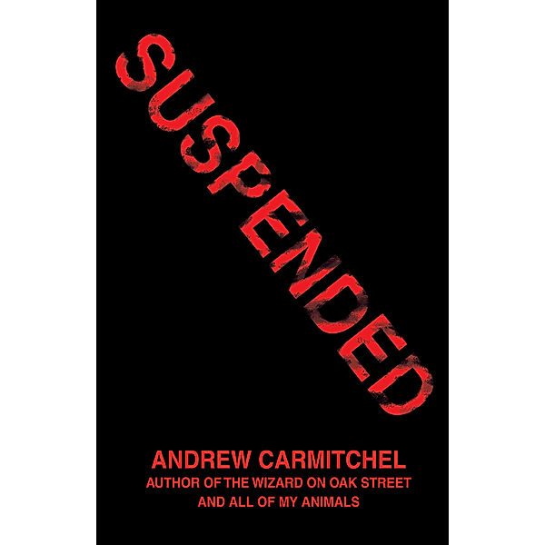 Suspended, Andrew Carmitchel