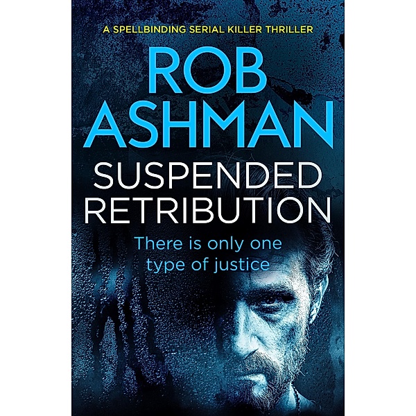 Suspended Retribution / The DI Rosalind Kray Series, Rob Ashman