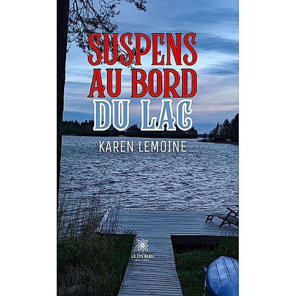 Suspens au bord du lac, Karen Lemoine