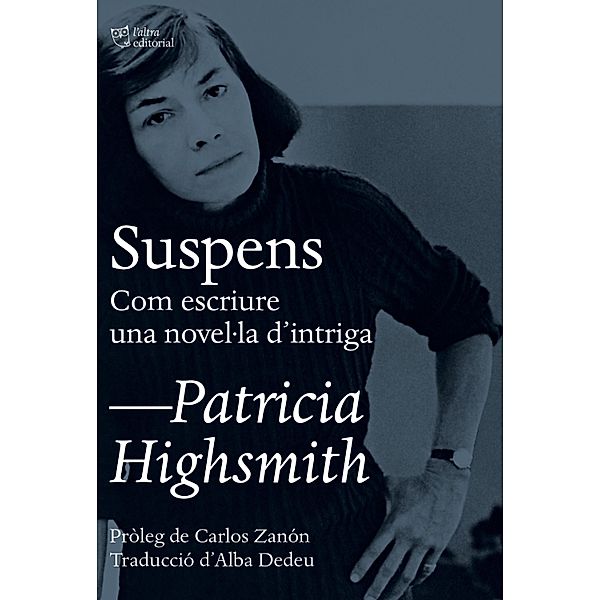 Suspens. Com escriure una novel·la d'intriga, Patricia Highsmith
