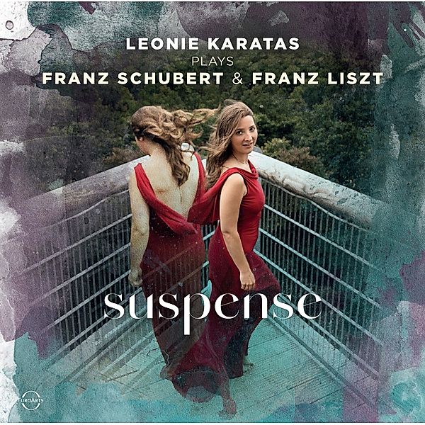 Suspense-Leonie Karatas Plays Schubert&Liszt, Leonie Karatas