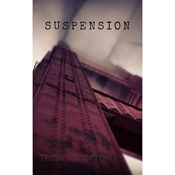 Suspension, Tessa Stockton