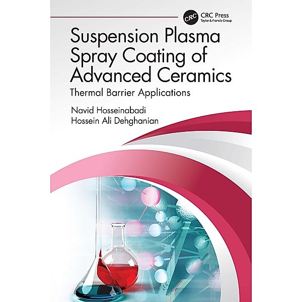 Suspension Plasma Spray Coating of Advanced Ceramics, Navid Hosseinabadi, Hossein Ali Dehghanian