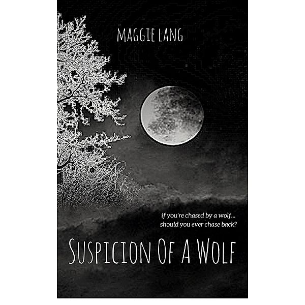 Suspicion Of A Wolf, Maggie Lang