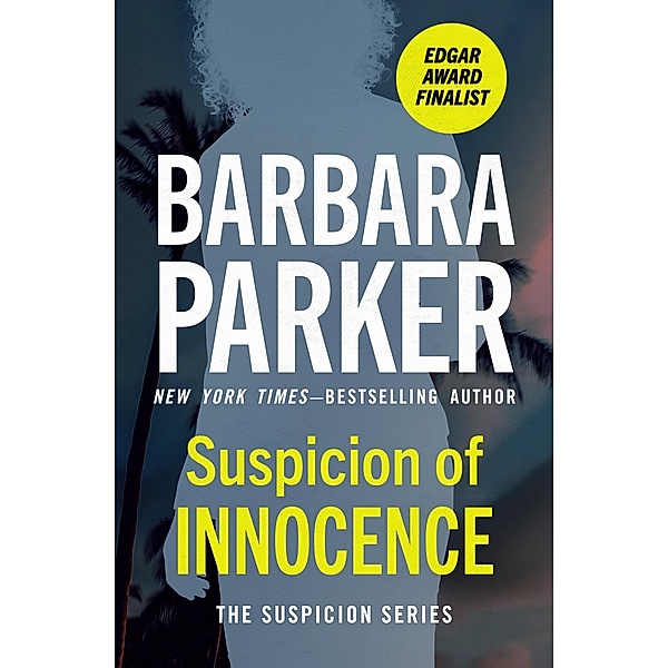 Suspicion of Innocence / The Suspicion Series, Barbara Parker