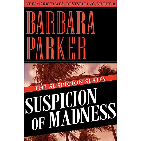 Suspicion of Madness / The Suspicion Series, Barbara Parker