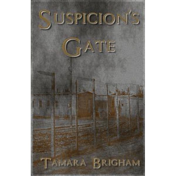 Suspicion's Gate, Tamara Brigham