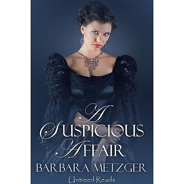 Suspicious Affair / Untreed Reads, Barbara Metzger