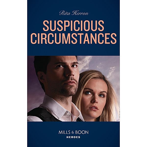 Suspicious Circumstances (Mills & Boon Heroes) (A Badge of Honor Mystery, Book 4) / Heroes, Rita Herron