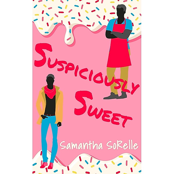 Suspiciously Sweet, Samantha Sorelle