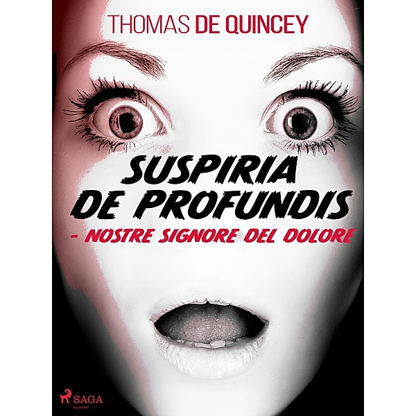 Suspiria De Profundis - Nostre Signore del Dolore, Thomas de Quincey