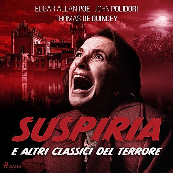 Suspiria e altri classici del terrore, Edgar Allan Poe, Thomas de Quincey, John Polidori