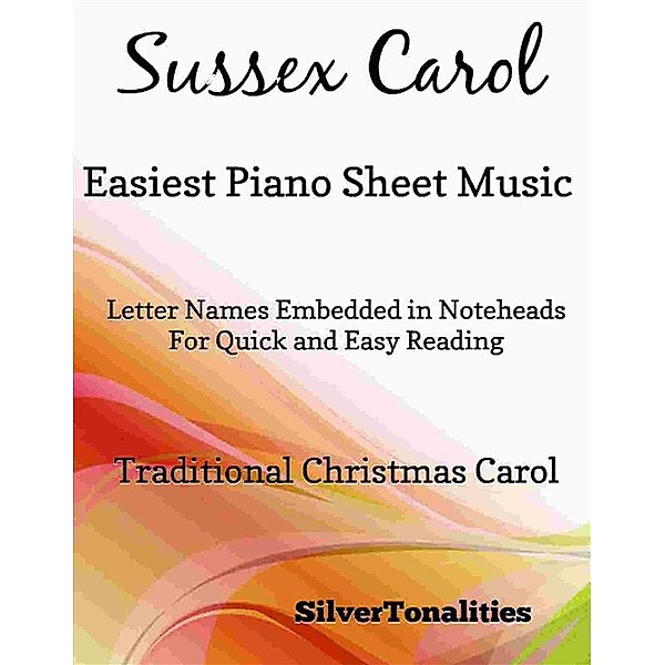 Sussex Carol Easiest Piano Sheet Music, Silvertonalities