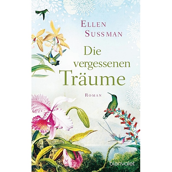 Sussman, E: Die vergessenen Träume, Ellen Sussman