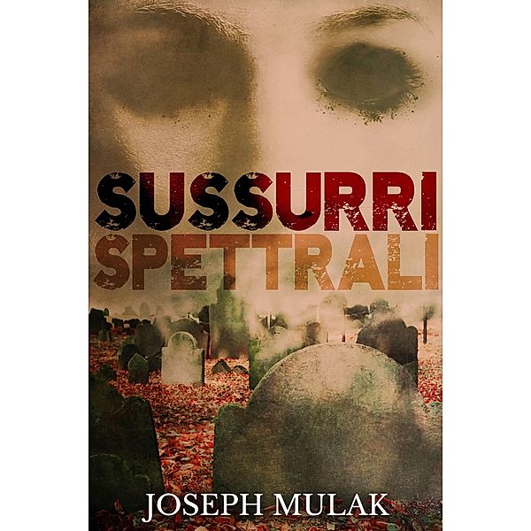 Sussurri Spettrali / Next Chapter, Joseph Mulak