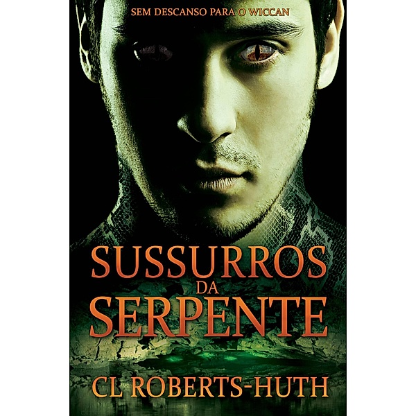 Sussurros da Serpente (Suspenses de Zoë Delante - Livro 2, #2) / Suspenses de Zoë Delante - Livro 2, C. L. Roberts-Huth