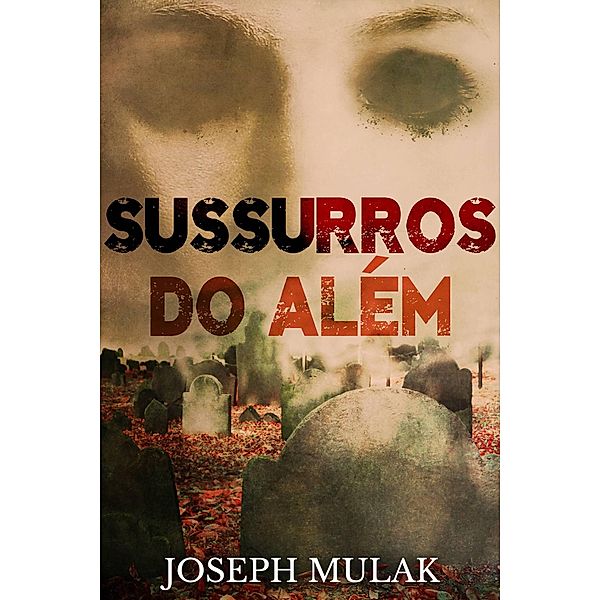 Sussurros do Além, Joseph Mulak