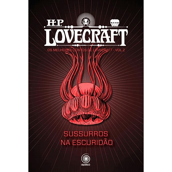 Sussurros na Escuridão / Os melhores contos de H.P. Lovecraft I Bd.2, H. P. Lovecraft