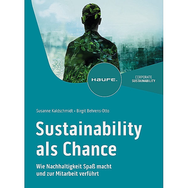 Sustainability als Chance, Susanne Kaldschmidt, Birgit Behrens-Otto