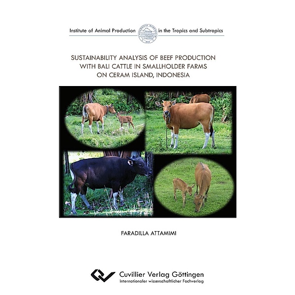 Sustainability analysis of beef production with Bali cattle in smallholder farms on Ceram Island, Indonesia, Faradilla Attamimi