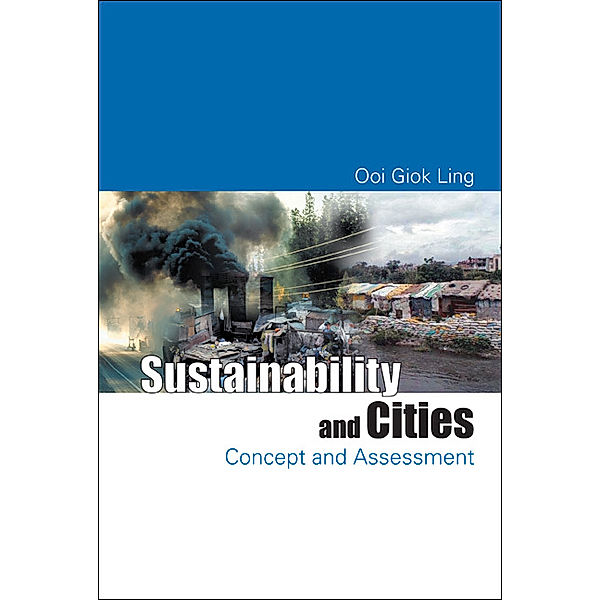 Sustainability And Cities: Concept And Assessment, Giok Ling Ooi