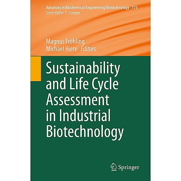 Sustainability and Life Cycle Assessment in Industrial Biotechnology