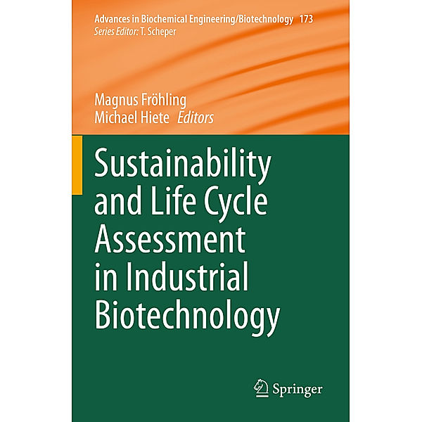 Sustainability and Life Cycle Assessment in Industrial Biotechnology