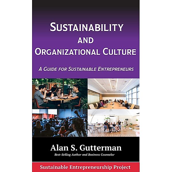 Sustainability and Organizational Culture, Alan S. Gutterman
