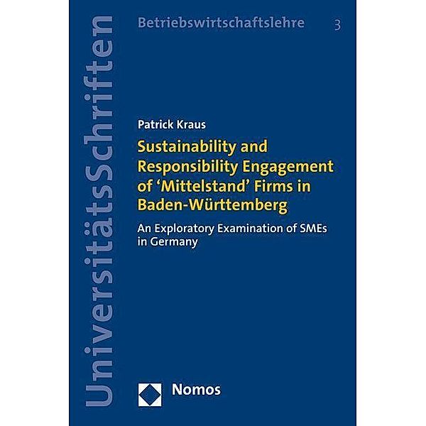 Sustainability and Responsibility Engagement of 'Mittelstand' Firms in Baden-Württemberg, Patrick Kraus