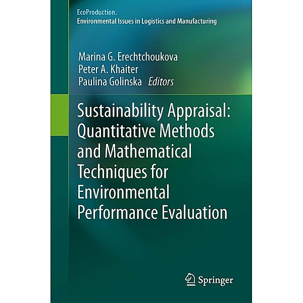 Sustainability Appraisal: Quantitative Methods and Mathematical Techniques for Environmental Performance Evaluation / EcoProduction