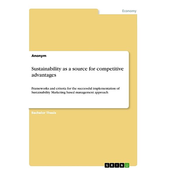 Sustainability as a source for competitive advantages, Anonym