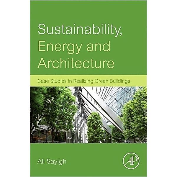 Sustainability, Energy and Architecture, Ali Sayigh