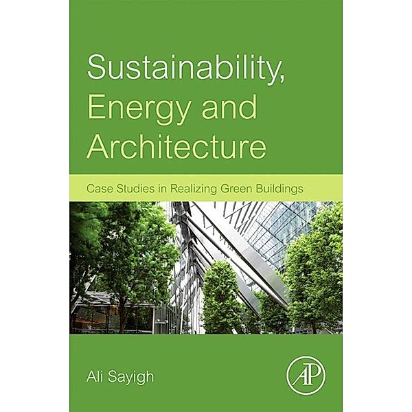 Sustainability, Energy and Architecture, Ali Sayigh